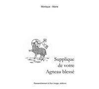 Supplique De Votre Agneau Blessé