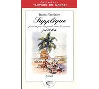 Supplique Pour Ne Pas Être Pendu Avec Les Autres Pirates