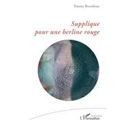 Supplique pour une berline rouge – L'Harmattan
