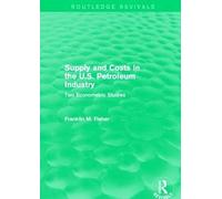 Supply And Costs In The U.S. Petroleum Industry