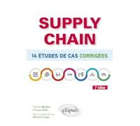 Supply chain: 14 études de cas corrigées