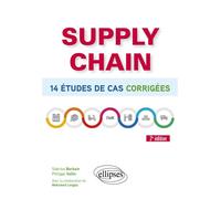 Supply chain 14 études de cas corrigées - Sabrina Berbain - Ellipses - broché - Etude