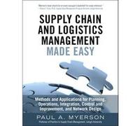 Supply Chain and Logistics Management Made Easy by Paul Myerson Paul Myerson (Auteur)