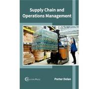 Supply Chain and Operations Management - ML Books International IPS - ML Books International IPS - Livre en Anglais ML Books International IPSML Books International IPS (Auteur)