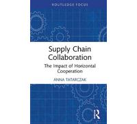 Supply Chain Collaboration: The Impact of Horizontal Cooperation