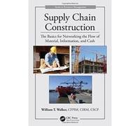 Supply Chain Construction: The Basics for Networking the Flow of Material, Information, and Cash (Resource Management) - [Version Originale] Inconnu (Auteur)