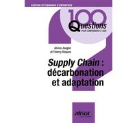 Supply Chain : décarbonation et adaptation - Anicia Jaegler - Afnor - broché - Guide