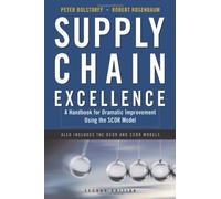 Supply Chain Excellence: A Handbook for Dramatic Improvement Using the SCOR Model