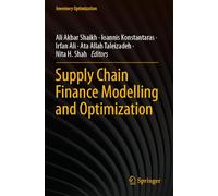 Supply Chain Finance Modelling and Optimization