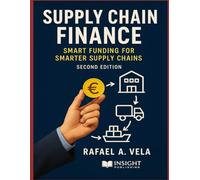 Supply Chain Finance: Smart Funding for Smarter Supply Chains