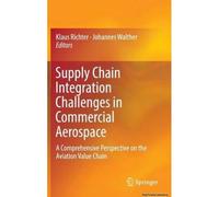 Supply Chain Integration Challenges In Commercial Aerospace