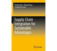 Supply Chain Integration For Sustainable Advantages