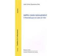 Supply Chain Management - A Materialização Da Cadeia De Valor João Carlos Quaresma Dias (Auteur)
