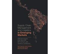 Supply Chain Management And Logistics In Emerging Markets