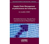 Supply Chain Management Et Performance De L'entreprise - Le Modèle Vasc