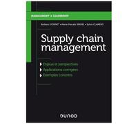 Supply Chain Management - Evolution, Enjeux Et Perspectives, Applications Corrigées Et Exemples Concrets