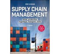 Supply chain management - 3e éd.: Achat, production, logistique, transport, vente