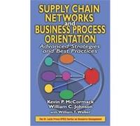Supply Chain Networks and Business Process Orientation, Apics Series on Resource Management Kevin P. McCormack, William C. Johnson, William T. Walker (Auteur)