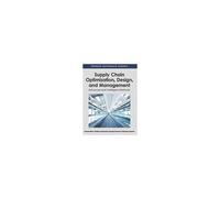Supply Chain Optimization, Design, And Management