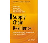 Supply Chain Resilience: Reconceptualizing Risk Management in a Post-Pandemic World