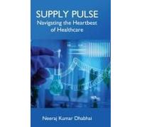 Supply Pulse - Navigating The Heartbeat Of Healthcare
