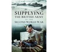 Supplying the British Army in the Second World War