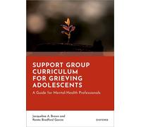 Support Group Curriculum for Grieving Adolescents A Guide for Mental-Health Professionals - Jacqueline A. Brown - Oxford university press - ebook (ePub) - Livre