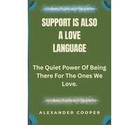 support is also a love language: the quiet power of being there for the ones we love