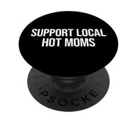 Support Local Hot Moms PopSockets PopGrip Adhésif