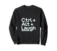 Support Technique « Ctrl+Alt+Rire » Humour Support Informatique Sweatshirt