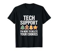 Support Technique Je suis là pour supprimer Vos Cookies T-Shirt