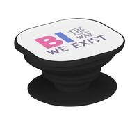 Support Téléphone Extensible - Bi The Way We Exist LGBTQ+ Gay Lesbien Bi Trans - Poignée Grip de Maintien et Stand Vidéo pour Smartphone Compatible Tous Modèles Imprimé en France