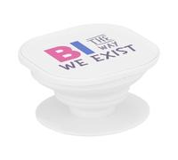 Support Téléphone Extensible - Bi The Way We Exist LGBTQ+ Gay Lesbien Bi Trans - Poignée Grip de Maintien et Stand Vidéo pour Smartphone Compatible Tous Modèles Imprimé en France