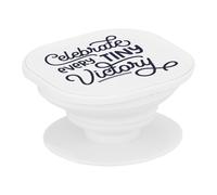 Support Téléphone Extensible - Celebrate Every Tiny Victory Typographie Message Citation Motivation Inspiration Succes - Poignée Grip de Maintien et Stand Vidéo pour Smartphone Compatible Tous
