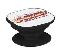 Support Téléphone Extensible - Certifié Meilleur Journaliste de l'univers Journal Ecrivain Media Reporteur - Poignée Grip de Maintien et Stand Vidéo pour Smartphone Compatible Tous Modèles Imprimé en