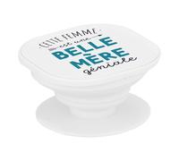 Support Téléphone Extensible - Cette Femme est Une Belle Mère Géniale Belle Maman - Poignée Grip de Maintien et Stand Vidéo pour Smartphone Compatible Tous Modèles Imprimé en France