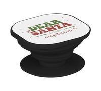 Support Téléphone Extensible - Dear Santa I Can Explain Christmas Winter Gift - Poignée Grip de Maintien et Stand Vidéo pour Smartphone Compatible Tous Modèles Imprimé en France