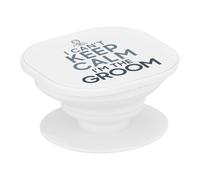 Support Téléphone Extensible - I Can't Keep Calm I'm The Groom Parodie Angleterre Mariage - Poignée Grip de Maintien et Stand Vidéo pour Smartphone Compatible Tous Modèles Imprimé en France