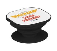 Support Téléphone Extensible - Je suis Maman, et toi C'est Quoi Ton Super Pouvoir ? - Poignée Grip de Maintien et Stand Vidéo pour Smartphone Compatible Tous Modèles Imprimé en France