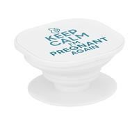 Support Téléphone Extensible - Keep Calm I'm Pregnant Again Enceinte Mère Future Maman - Poignée Grip de Maintien et Stand Vidéo pour Smartphone Compatible Tous Modèles Imprimé en France