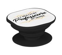 Support Téléphone Extensible - La Meilleure Professeure du Monde Lycee College Prof Enseignante - Poignée Grip de Maintien et Stand Vidéo pour Smartphone Compatible Tous Modèles Imprimé en France