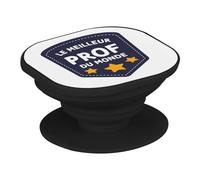 Support Téléphone Extensible - Le Meilleur Prof du Monde Collège Lycée Professeur Ecole Education - Poignée Grip de Maintien et Stand Vidéo pour Smartphone Compatible Tous Modèles Imprimé en France