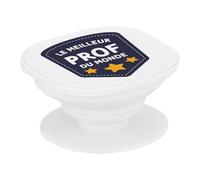 Support Téléphone Extensible - Le Meilleur Prof du Monde Collège Lycée Professeur Ecole Education - Poignée Grip de Maintien et Stand Vidéo pour Smartphone Compatible Tous Modèles Imprimé en France