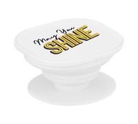 Support Téléphone Extensible - May You Shine Typographie Message Self Love Amour Bien Etre Positive Vibes - Poignée Grip de Maintien et Stand Vidéo pour Smartphone Compatible Tous Modèles Imprimé en