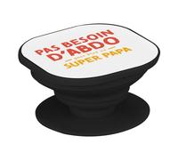 Support Téléphone Extensible - Pas Besoin d'Abdo - Super Papa Humour Héros Poignée Grip de Maintien et Stand Vidéo pour Smartphone Compatible Tous Modèles Imprimé en France