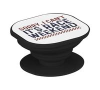 Support Téléphone Extensible - Sorry I Can't It's Race Weekend Motorcycle Big Bike Race - Poignée Grip de Maintien et Stand Vidéo pour Smartphone Compatible Tous Modèles Imprimé en France