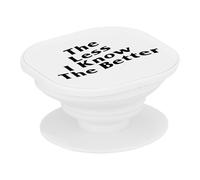 Support Téléphone Extensible - The Less I Know The Better Sneakerhead Collection Shoes Hobby Kicks Sneakers Streetwear - Poignée Grip de Maintien et Stand Vidéo pour Smartphone Compatible Tous