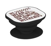 Support Téléphone Extensible - We Wear Dirt on Weekends Motorcycle Motocross Dirt Bike - Poignée Grip de Maintien et Stand Vidéo pour Smartphone Compatible Tous Modèles Imprimé en France