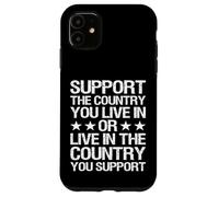 Support The Country You Live in - Patriotic USA Design Coque pour iPhone 11