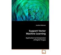 Support Vector Machine Learning: Application To Compression Of Digital Images